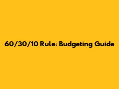 60/30/10 Rule: Budgeting Guide