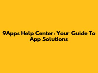 9Apps Help Center: Your Guide To App Solutions