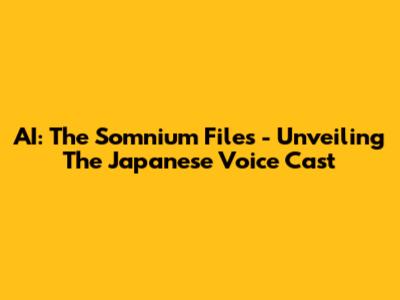 AI: The Somnium Files - Unveiling The Japanese Voice Cast