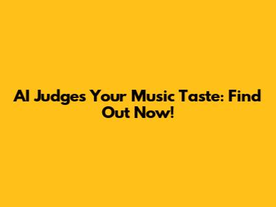 AI Judges Your Music Taste: Find Out Now!