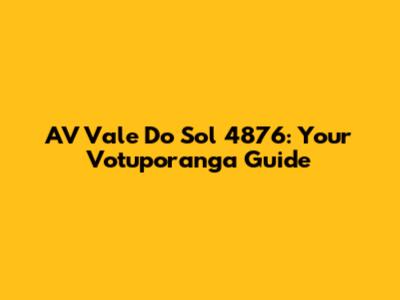 AV Vale Do Sol 4876: Your Votuporanga Guide