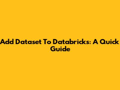 Add Dataset To Databricks: A Quick Guide