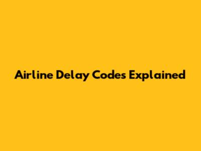 Airline Delay Codes Explained