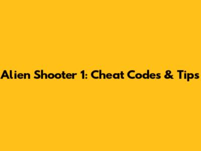 Alien Shooter 1: Cheat Codes & Tips