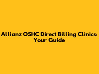 Allianz OSHC Direct Billing Clinics: Your Guide