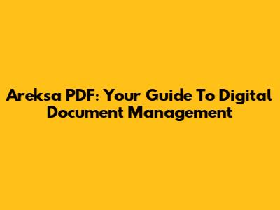 Areksa PDF: Your Guide To Digital Document Management