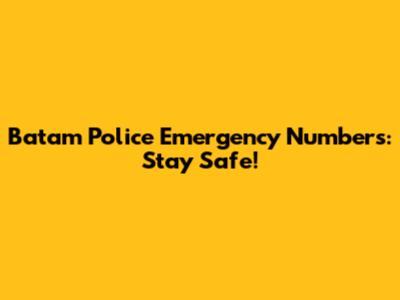 Batam Police Emergency Numbers: Stay Safe!