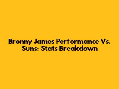 Bronny James' Performance Vs. Suns: Stats Breakdown