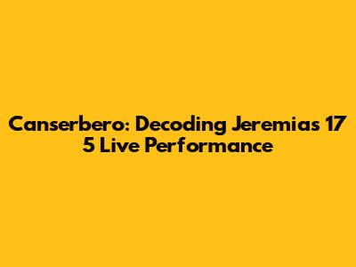 Canserbero: Decoding Jeremias 17 5 Live Performance