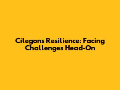 Cilegon's Resilience: Facing Challenges Head-On