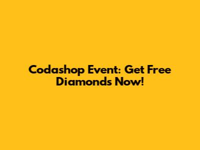 Codashop Event: Get Free Diamonds Now!