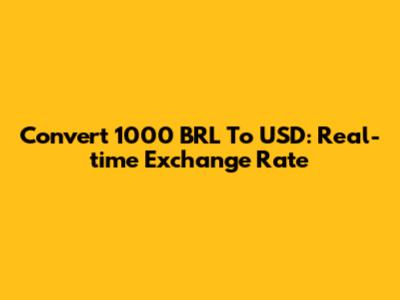 Convert 1000 BRL To USD: Real-time Exchange Rate