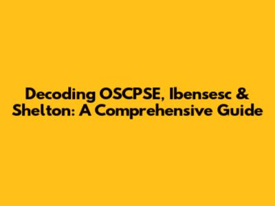 Decoding OSCPSE, Ibensesc & Shelton: A Comprehensive Guide