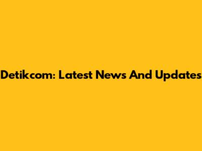Detikcom: Latest News And Updates