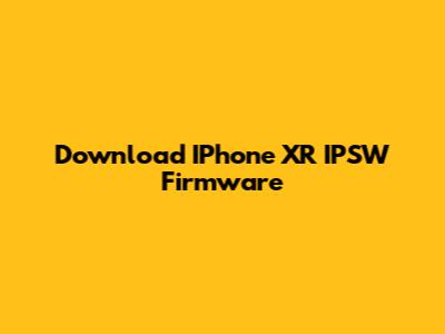 Download IPhone XR IPSW Firmware