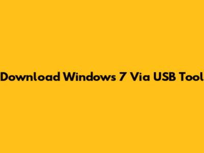 Download Windows 7 Via USB Tool