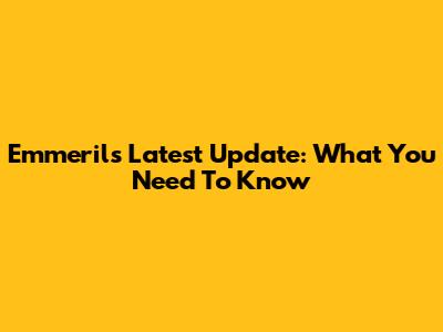 Emmeril's Latest Update: What You Need To Know