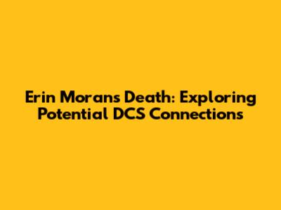 Erin Moran's Death: Exploring Potential DCS Connections
