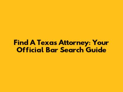 Find A Texas Attorney: Your Official Bar Search Guide