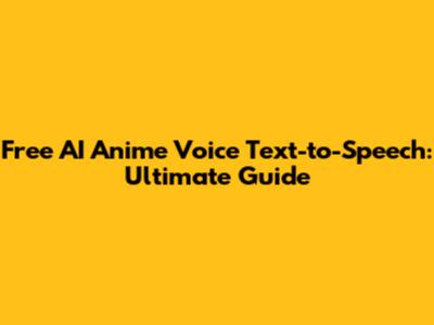 Free AI Anime Voice Text-to-Speech: Ultimate Guide