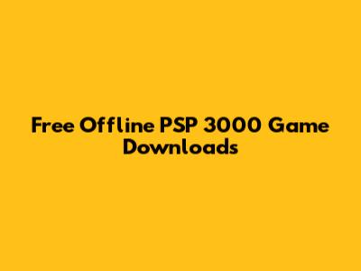 Free Offline PSP 3000 Game Downloads