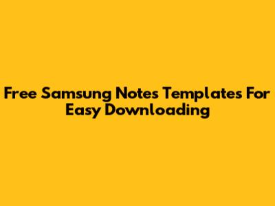 Free Samsung Notes Templates For Easy Downloading