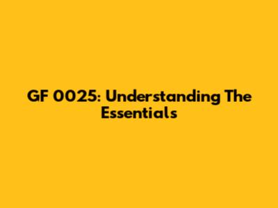 GF 0025: Understanding The Essentials