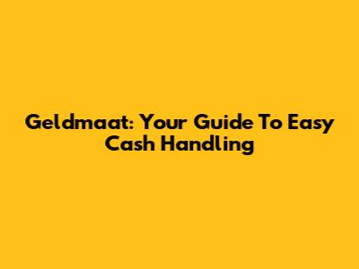 Geldmaat: Your Guide To Easy Cash Handling
