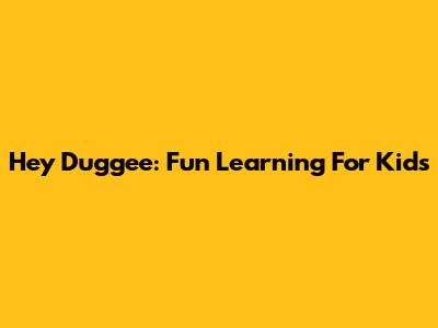 Hey Duggee: Fun Learning For Kids