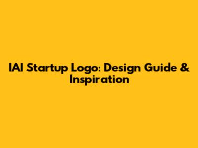IAI Startup Logo: Design Guide & Inspiration