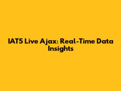 IAT5 Live Ajax: Real-Time Data Insights