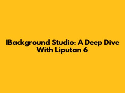 IBackground Studio: A Deep Dive With Liputan 6