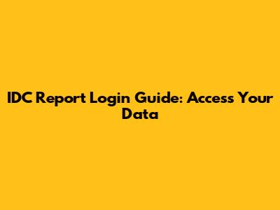 IDC Report Login Guide: Access Your Data