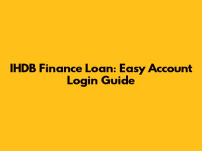 IHDB Finance Loan: Easy Account Login Guide
