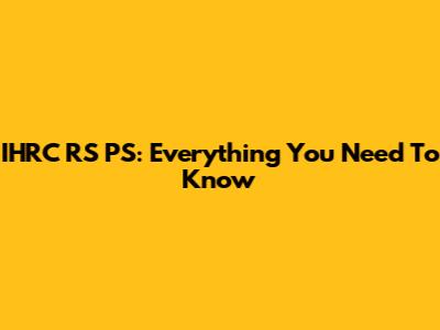IHRC RS PS: Everything You Need To Know