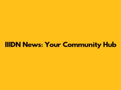 IIIDN News: Your Community Hub