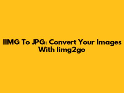 IIMG To JPG: Convert Your Images With Iimg2go