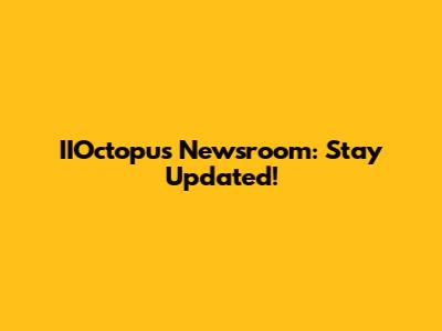 IIOctopus Newsroom: Stay Updated!
