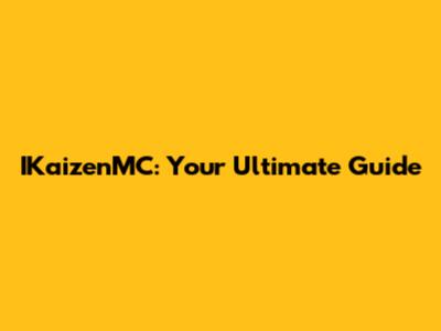 IKaizenMC: Your Ultimate Guide