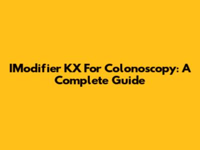 IModifier KX For Colonoscopy: A Complete Guide