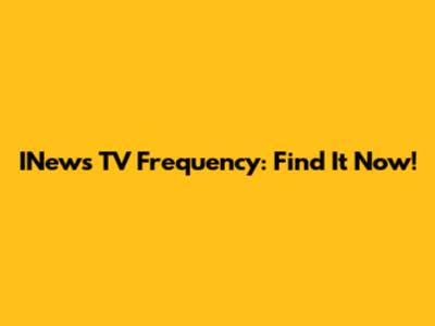 INews TV Frequency: Find It Now!
