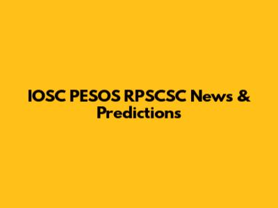IOSC PESOS RPSCSC News & Predictions