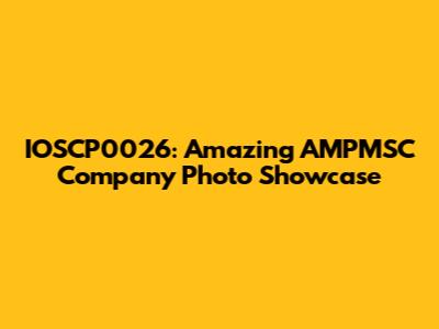 IOSCP0026: Amazing AMPMSC Company Photo Showcase