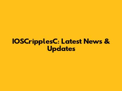 IOSCripplesC: Latest News & Updates