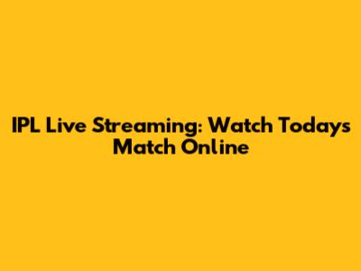 IPL Live Streaming: Watch Today's Match Online