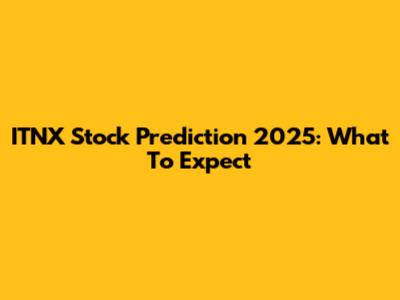 ITNX Stock Prediction 2025: What To Expect