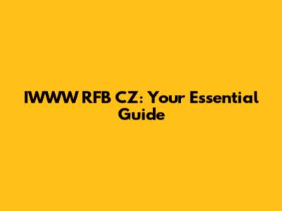 IWWW RFB CZ: Your Essential Guide