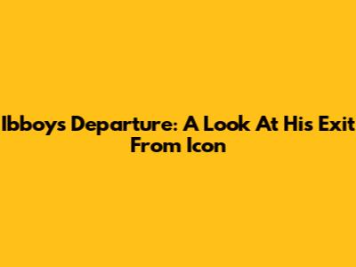 Ibboy's Departure: A Look At His Exit From Icon