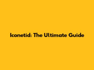 Iconetid: The Ultimate Guide