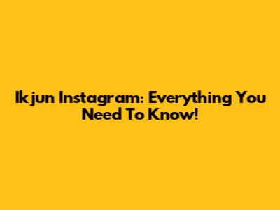 Ikjun Instagram: Everything You Need To Know!